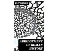 Abridgement Of Roman History (ebook)