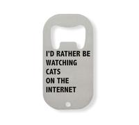 Abridor de botellas de acero inoxidable con texto en inglés "I Would Rather Be Watching Cats On The Internet", color plateado