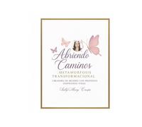 Abriendo Caminos Metamorfosis Transformacional