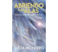 ABRIENDO LAS ALAS: Camino a la transformación