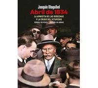 Abril De 1934: La Amnistia De Las Derechas Y La Crisis Del Vituperio