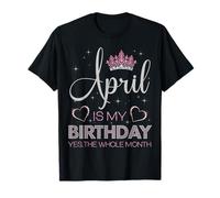 Abril es mi cumpleaños si Todo el Mes Camiseta