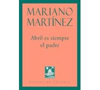 Abril Es Siempre El Padre