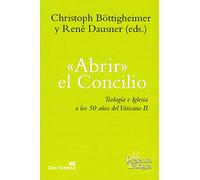 Abrir El Concilio: Teología e Iglesia a los 50 años del Vaticano II: 258 (Presencia Teológica)