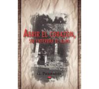 Abrir El Corazon Sin Enterrar El Alma