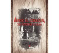 Abrir El Corazón Sin Enterrar El Alma (ebook)
