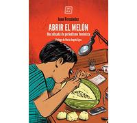 Abrir el melón: Una década de periodismo feminista (VARIOS)