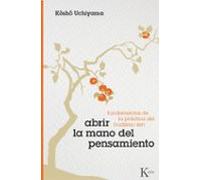 Abrir la mano del pensamiento: Fundamentos de la práctica del budismo Zen (Sabiduría Perenne)