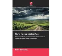 Abrir novos horizontes: Alargar o quadro da parceria económica da Bielorrússia no contexto de desafios globais fragmentados