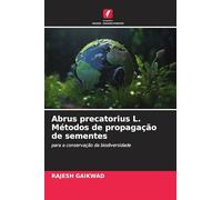 Abrus precatorius L. Métodos de propagação de sementes: para a conservação da biodiversidade