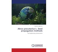 Abrus precatorius L. Seed propagation methods: for biodiversity conservation