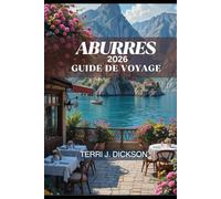 ABRUZZES GUIDE DE VOYAGE 2026: Découvrez les Abruzzes : traditions intemporelles, escapades côtières et aventures en montagne