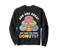Abs Are Great But Have You Tried Donuts Sudadera