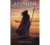 Absalom: The Shadow King (Biblical Historical Fiction Novel) (Villains of the Covenant)