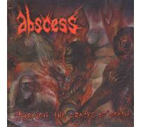 Abscess - Through the Cracks of Death