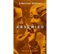 Abschied: Roman. Mit einem Nachwort von Volker Weidermann
