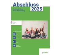 Abschluss 2025 - Realschulprüfung Baden-Württemberg - Aufgabenband - Originalprüfungen mit Trainingsteil für die Fächer Deutsch, Mathematik und Englisch: Zur Prüfungsvorbereitung 2025