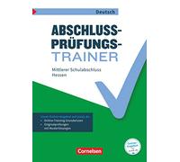 Abschlussprüfungstrainer Deutsch 10. Schuljahr - Hessen - Mittlerer Schulabschluss: Arbeitsheft mit Lösungen und Online-Training Grundwissen. Mit Originalprüfungen und Lösungen