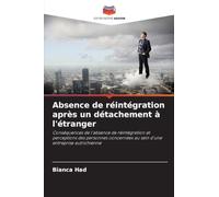 Absence de réintégration après un détachement à l'étranger: Conséquences de l'absence de réintégration et perceptions des personnes concernées au sein d'une entreprise autrichienne