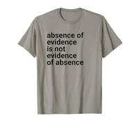 Absence of Evidence Scientific Method and Religious Design Camiseta