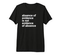 Absence of Evidence Scientific Method and Religious Design Camiseta Premium