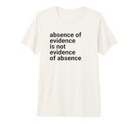 Absence of Evidence Scientific Method and Religious Design Camiseta Premium