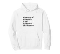 Absence of Evidence Scientific Method and Religious Design Sudadera con Capucha