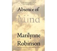 Absence of Mind: The Dispelling of Inwardness from the Modern Myth of the Self (The Terry Lectures)