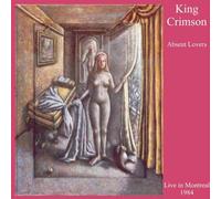 Absent Lovers: Live in Montreal 1984 by KING CRIMSON (1998-06-23)