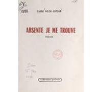 Absente Je Me Trouve (ebook)