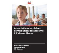 Absentéisme scolaire: contribution des parents à l'absentéisme