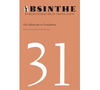 Absinthe: World Literature in Translation: The Islamicate in Translation