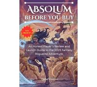 ABSOLUM-BEFORE YOU BUY: An Honest Player’s Review and Launch Guide to the 2025 Fantasy Roguelite Adventure