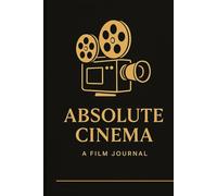 Absolute Cinema: A Film Journal for Movie buffs, Storytellers, Film makers, Cinephiles & Cinematic Explorers | Track, Review, Reflect on Every Movie you watch.