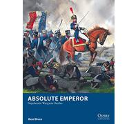 Absolute Emperor: Napoleonic Wargame Battles: 27 (Osprey Wargames)