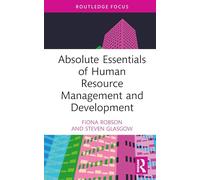 Absolute Essentials of Human Resource Management and Development (Absolute Essentials of Business and Economics)