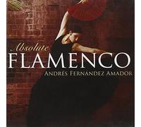 Absolute Flamenco by Amador, Andres Fernandez (2008-04-01)