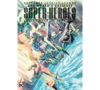 Absolute Justice League: The World's Greatest Superheroes by Alex Ross & Paul Dini (New Edition)