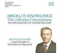 Absolute Knowledge That Liberates Consciousness by Roy Eugene Davis (2008-04-10)