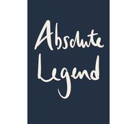 Absolute Legend: Deep Navy Minimalist Lined Notebook for Everyday Notes and Big Ideas: A clean and modern notebook gift for absolute legends everywhere