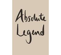 Absolute Legend: Neutral Oatmeal Minimalist Lined Notebook for Everyday Notes and Big Ideas: A clean and modern notebook gift for absolute legends everywhere