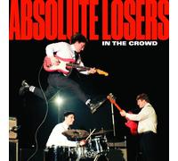 Absolute Losers - In the Crowd
