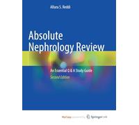 Absolute Nephrology Review: An Essential Q & A Study Guide