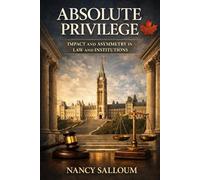 Absolute Privilege and Power:: Immunity, Asymmetry, and the Modern Justice System
