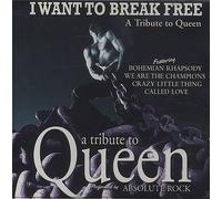 Absolute Rock - I Want To Break Free: A Tribute to Queen (1999) [UK Import]
