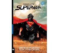 Absolute Superman Vol. 1 – Last Dust of Krypton (Absolute Universe)