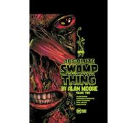 Absolute Swamp Thing by Alan Moore 2