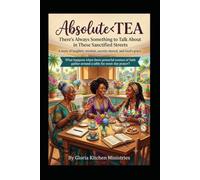 Absolute TEA: There's Always Something to Talk About in These Sanctified Streets