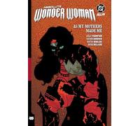 Absolute Wonder Woman Vol. 2: As My Mothers Made Me (Absolute Universe)