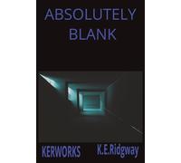 ABSOLUTELY BLANK: A Minimalist Notebook for Ideas, Notes, and Creativity A Completely Empty Journal for Writing, Drawing, and Dreaming A Plain, ... Journal for Everyday Use . (Blank Books)